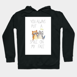 You put a smile on my face Hoodie